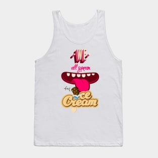 We all scream for ice cream Tank Top